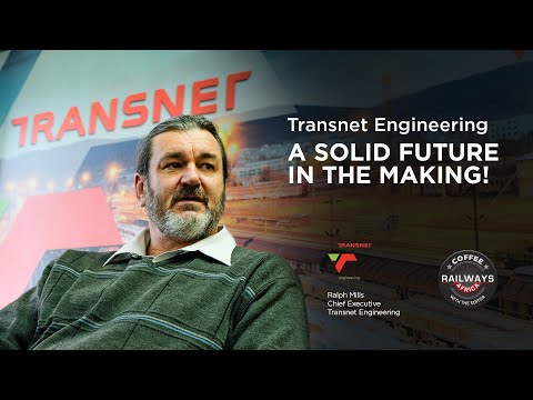Transnet Engineering a solid future in the making!