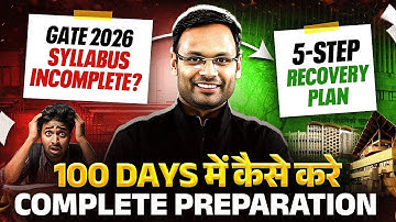 How to Complete GATE 2026 Syllabus in 100 Days? 5 Step Recovery Plan
