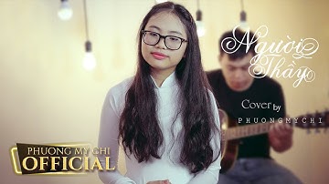 Người Thầy - Phương Mỹ Chi | Cover 1 | NHẬT KÝ CỦA CHI