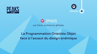[Peaks] La Programmation Orientée Objet face à l&#39;assaut du design anémique
