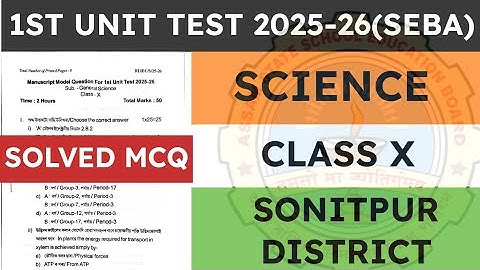 Class 10 1st unit test question paper 2025-2026 | General Science | Sonitpur District | seba
