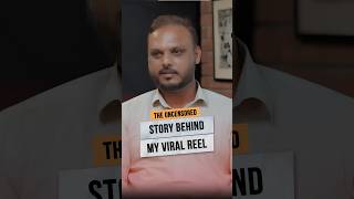 Story behind my viral Reel | The Uncensored EP10