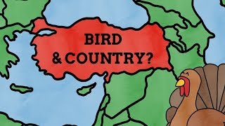 Why Is Turkey The Name Of A Country & Bird?