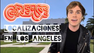 ´GREASE´: LOCALIZACIONES REALES EN LOS ÁNGELES