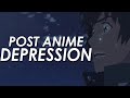 Why Do We Feel Sad After Finishing An Anime? (Post Anime Depression Syndrome)