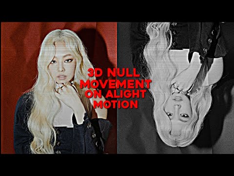 3D NULL MOVEMENT ON ALIGHT MOTION | MINJISTOPS #alightmotion #kpop #minjistops
