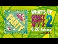 6/28発売『What's Up? Crazy Party Mix 2』