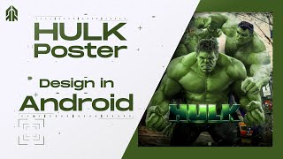 Making Professional Incredible Hulk Poster In Android | Banner /Poster Tutorial | Creative Royal screenshot 4