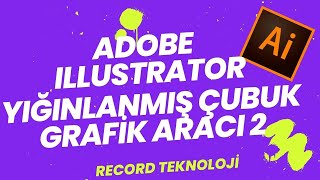 Adobe Illustrator Yığınlanmış Çubuk Grafik Aracı - 2