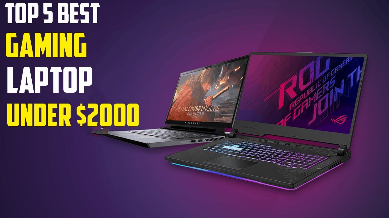 Top 5 Best Gaming Laptop Under 2000 of 2023 Best Gaming Laptop Under