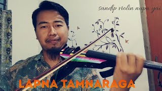 Video thumbnail of "Lapna tamnaraga || Violin instrumental re_upload"