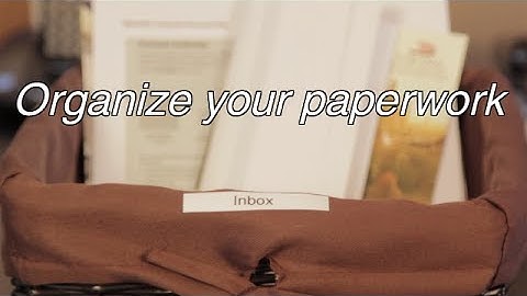 3 Steps To Organize Paperwork At Home