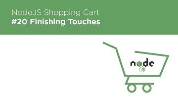 NodeJS / Express / MongoDB - Build a Shopping Cart - #20 Finishing Touches