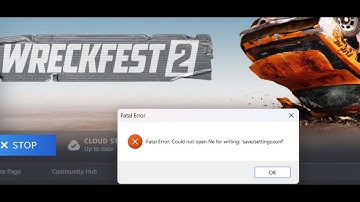 Fix Wreckfest 2 Fatal Error Could Not Open File For Writing Save/Settings.conf