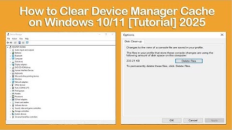 How to Clear Device Manager Cache on Windows 10/11 [Tutorial] 2025