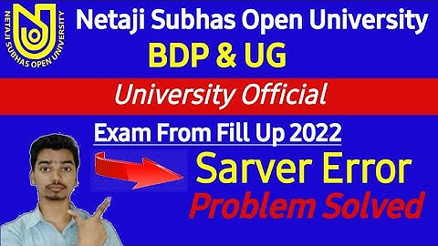 [ NSOU BDP & UG Exam From Fill Up 2022 ] Server Error Problem Solved || কোন সময়  Server Easy থাকে