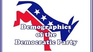 The Demographics of the Democratic Party
