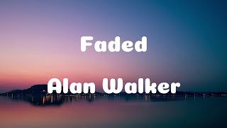 Faded - Alan Walker (Lyrics Video)