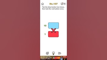 Brain out level.107 Tab the blue button ten times, then tab the red button once.