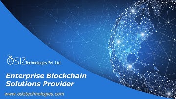 Enterprise Blockchain Technology Solutions Provider - Osiz Technologies