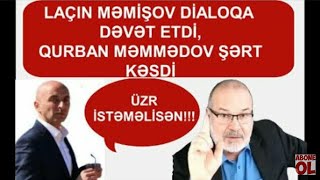 Laçın Məmişov efirə zəng vurub dialoqa çağırdi, Qurban Məmmədov şərt kəsdi #azerfreedom