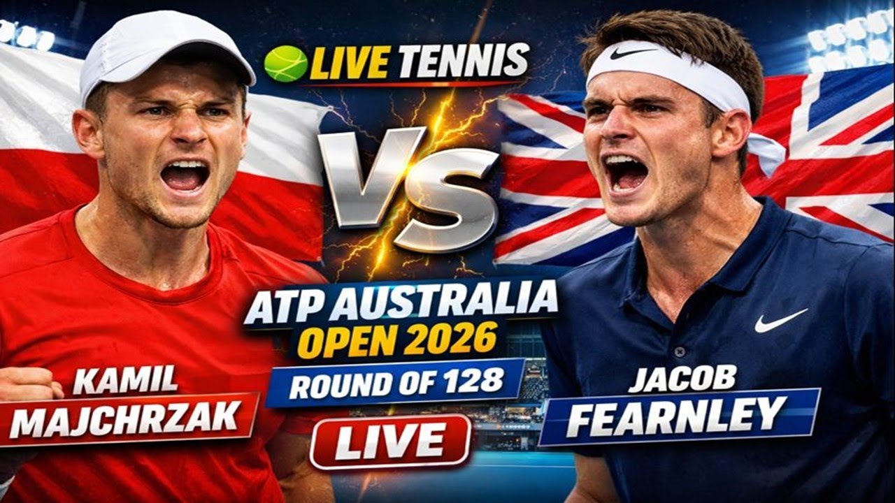 Kamil Majchrzak Vs Jacob Fearnley 🎾LIVE TENNIS ATP Australia Open 2026 Round Of 128