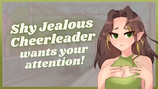 Shy Jealous Cheerleader wants your attention | Audio Roleplay F4A