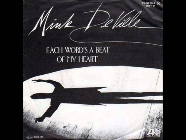Mink Deville - Each Word's A Beat Of My Heart
