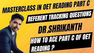 What are OET Referent Tracking Questions ? Masterclass By Dr.Shrikanth.