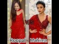 Roopal tyagi vs mahima makwana  which is your favorite actor 