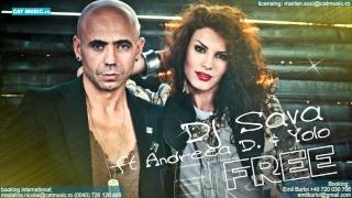 Dj Sava Feat. Andreea D - Free (Original Edit)