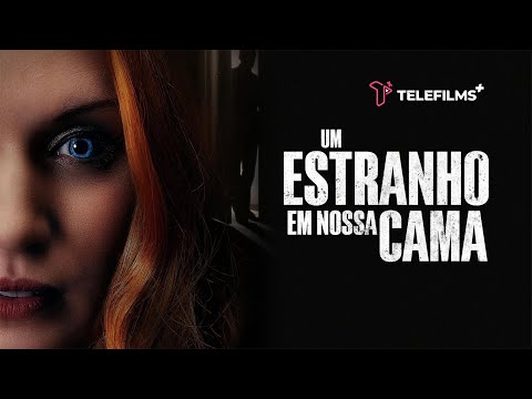 Trailer – Um Estranho em Nossa Cama | TeleFilms Plus