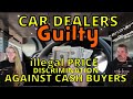 CASH BUYERS! ILLEGAL PRICE DISCRIMINATION BY CAR DEALERS! How to Fight back and WIN The Homework Guy