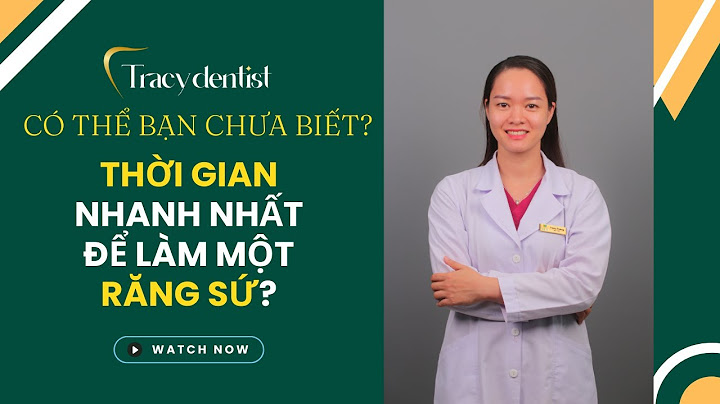 Trồng răng sứ mất bao nhiêu thời gian năm 2024