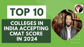 Top 10 Colleges in India Accepting CMAT Score in 2024 | Admission | Fees |