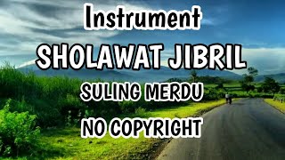 INSTRUMENT SULING SHOLAWAT JIBRIL||NO COPYRIGHT||Backsound SEDIH