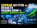Kopran Q4 FY26 Results 🔥 Pharma Boom या Export Growth Story? | Full Hindi Analysis