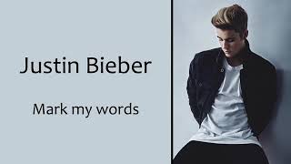 Justin Bieber -Mark My Words(lyrics)