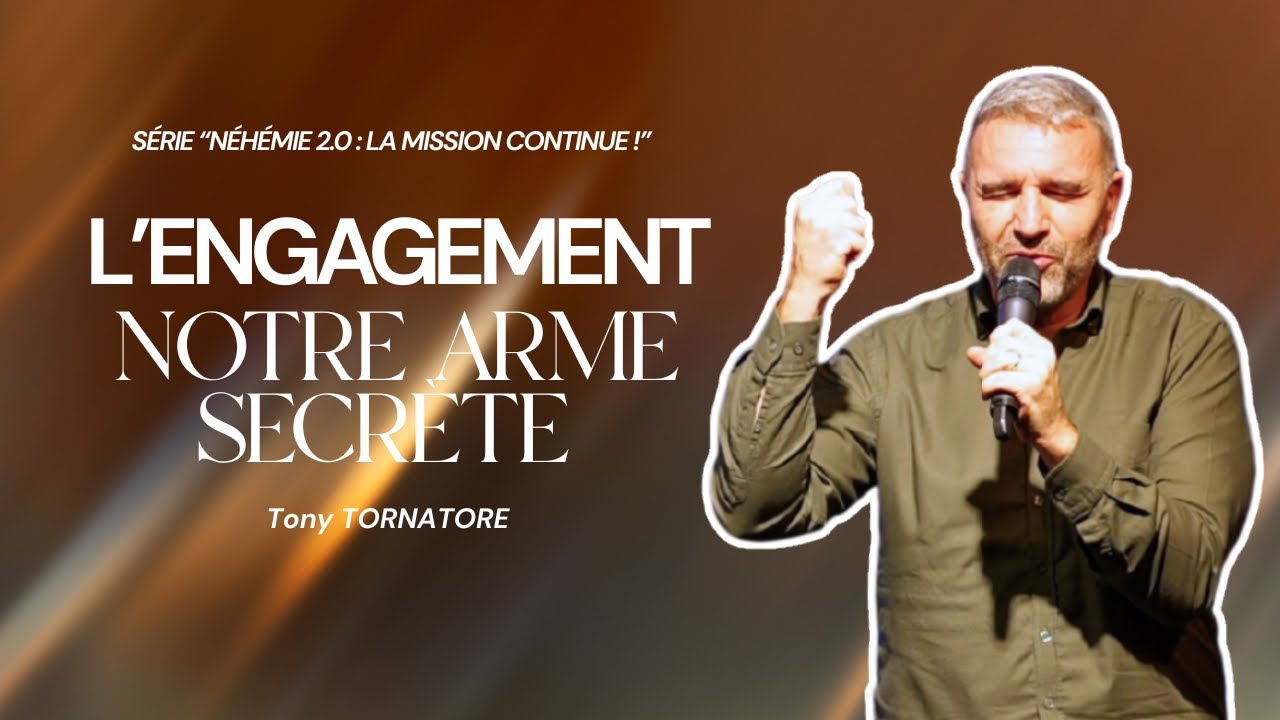 L'engagement, notre arme secrète - Pst Tony Tornatore