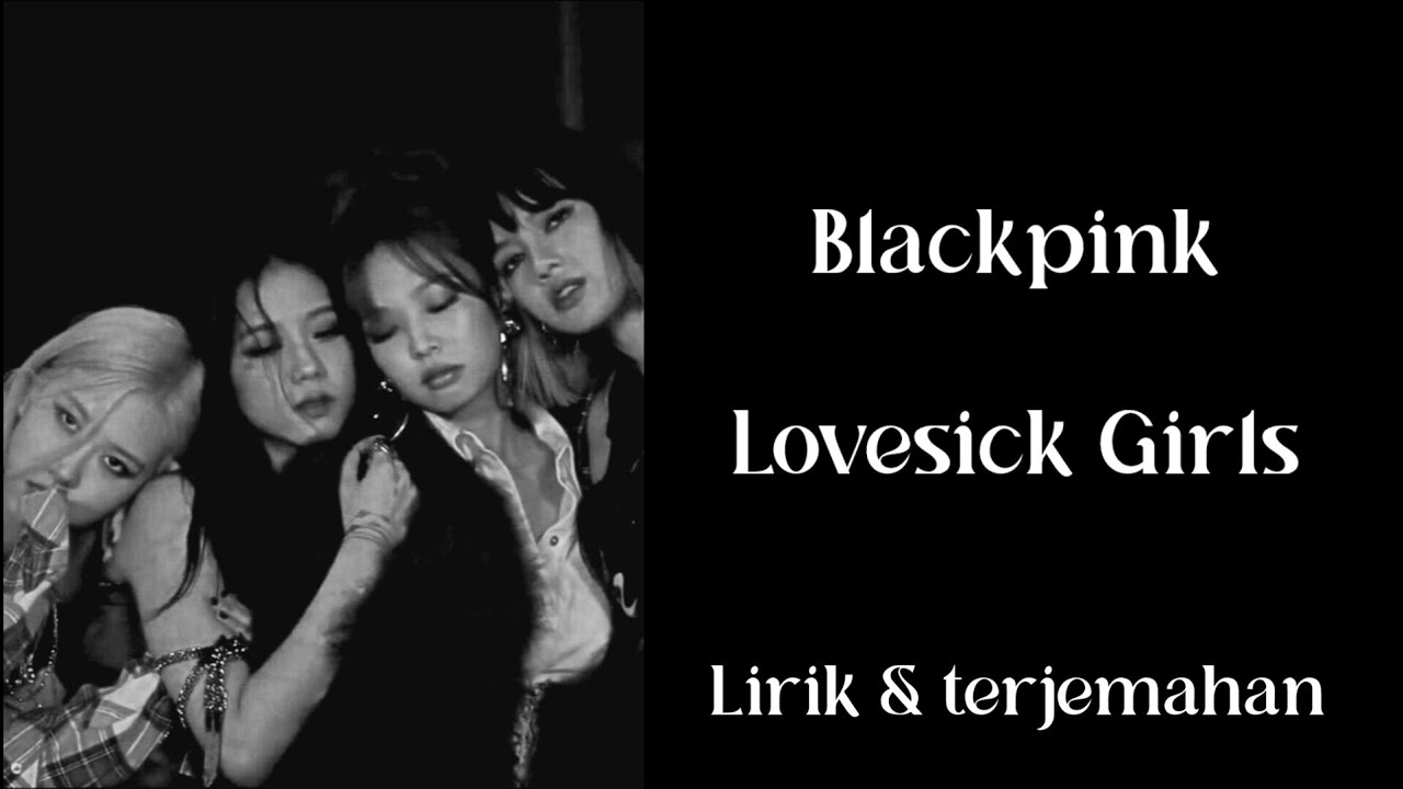 Blackpink - Lovesick Girls | Lirik dan Terjemahan - YouTube