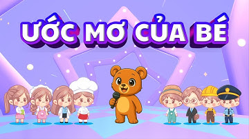 ƯỚC MƠ CỦA BÉ l BÀI HÁT VỀ NGHỀ NGHIỆP l NHẠC THIẾU NHI VUI NHỘN