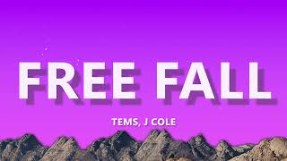 Tems & J. Cole – Free Fall (Lyrics)