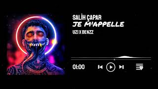 UZI X BENZZ - JE M'APPELLE ( Salih Çapar Remix)