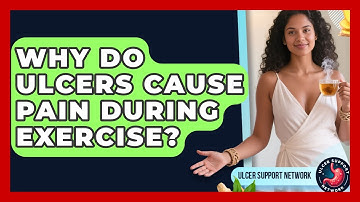 Why Do Ulcers Cause Pain During Exercise? - Ulcer Support Network