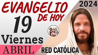 Evangelio de Hoy Viernes 19 de Abril de 2024 | REFLEXIÓN | Red Catolica