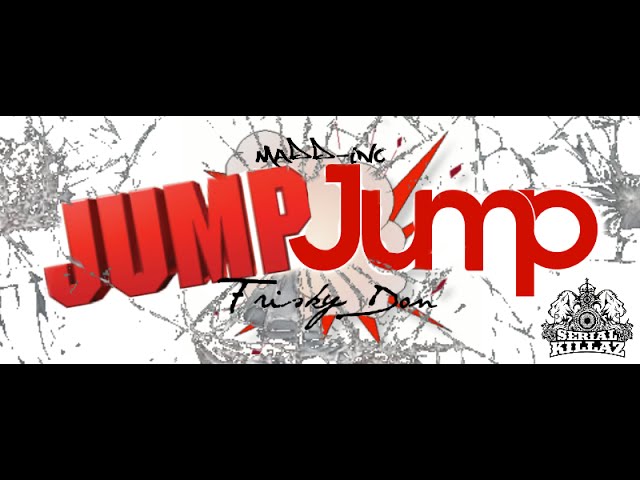 Madd-Inc Ft: Frisky Don "JUMP JUMP" MainMix @djmaddnesskma @nuhego