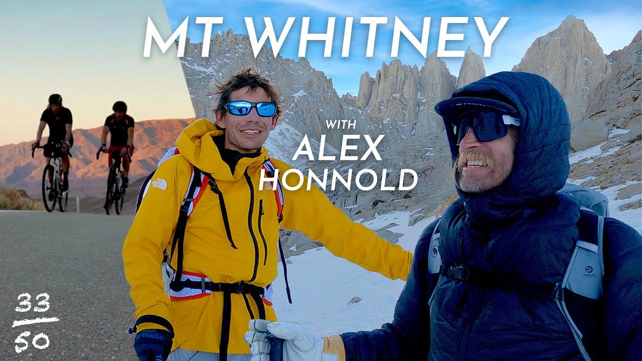 The FIFTY - Line 33/50 - Mt Whitney with Alex Honnold - Road Bikes, Climbing and Terrible Skiing