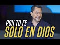 Pon Tu Fe Solo En Dios - Luis Roman