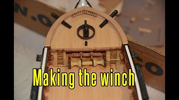 HMS Beagle - part 24 Making The Winch