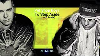 Pet Shop Boys - To Step Aside (dB Remix)